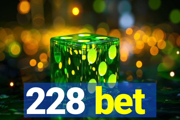 228 bet